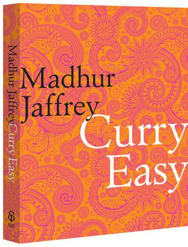 Curry Easy: 175 quick, easy and delicious curry recipes from the Queen of Curry (Hardback)