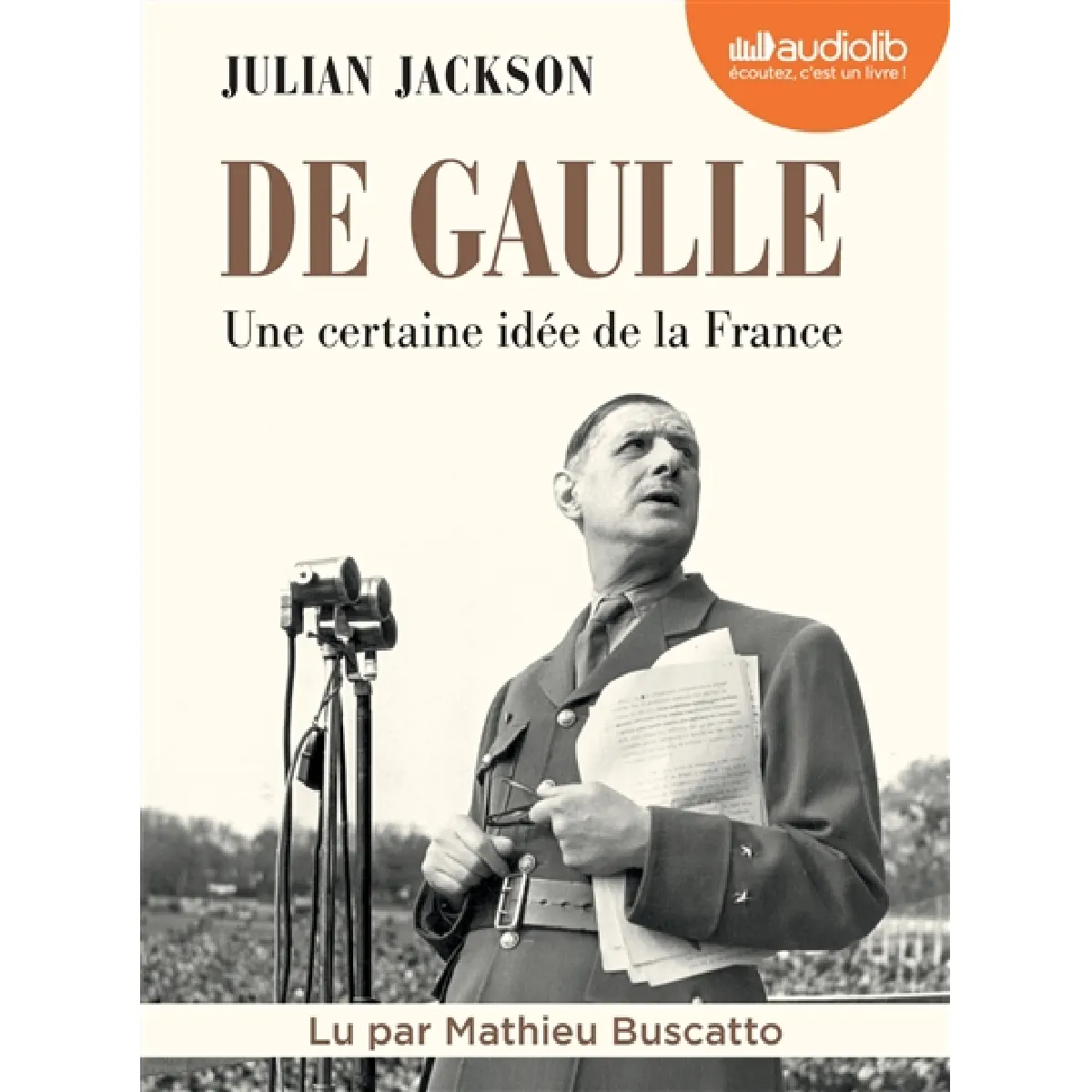 De Gaulle : une certaine idée de la France · Occasion