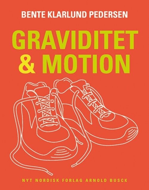 Graviditet Og Motion - Bente Klarlund Pedersen - Bog