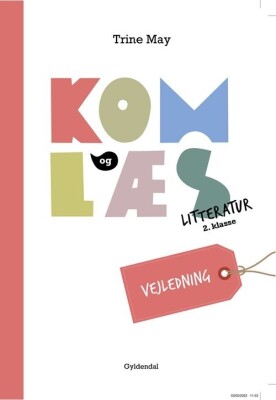 Kom Og Læs Litteratur 2. Klasse. Vejledning - Trine May - Bog