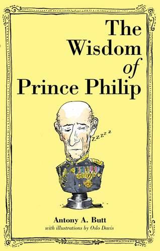 The Wisdom of Prince Philip (Hardback)