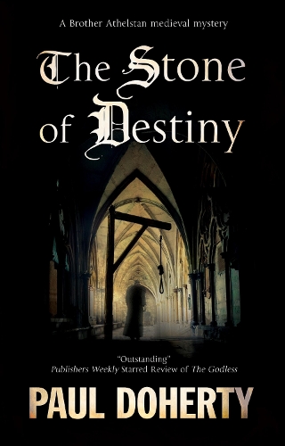 The Stone of Destiny - A Brother Athelstan Mystery (Paperback)