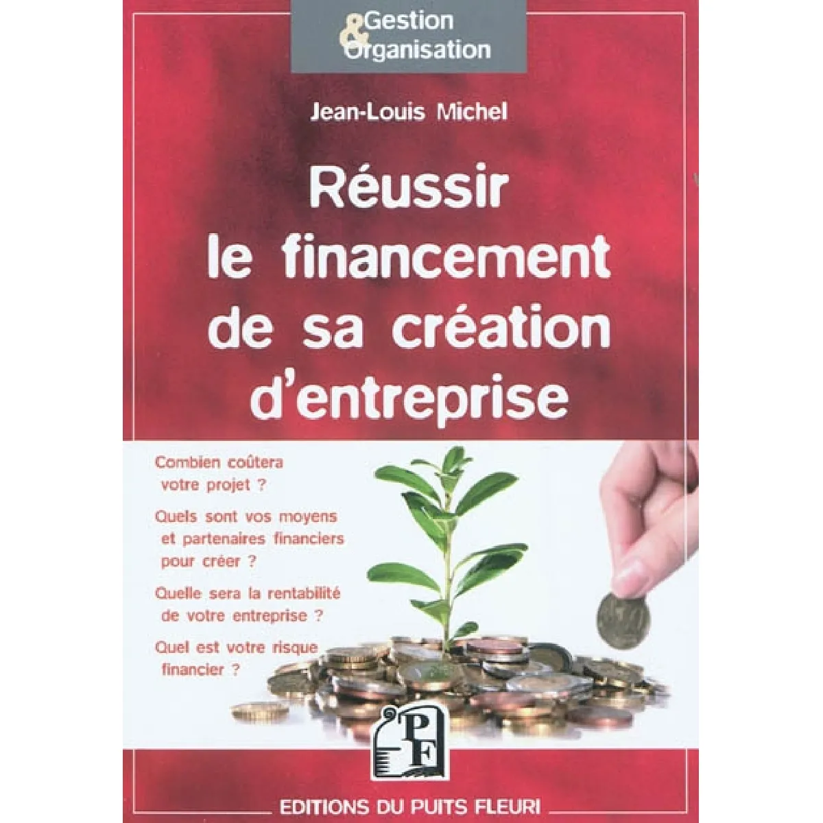 Réussir le financement de sa création d'entreprise · Occasion