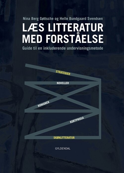 Læs Litteratur Med Forståelse - Nina Berg Gøttsche - Bog
