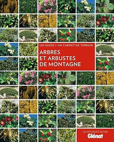 GLENAT - ARBRES ET ARBUSTES DE MONTAGNE