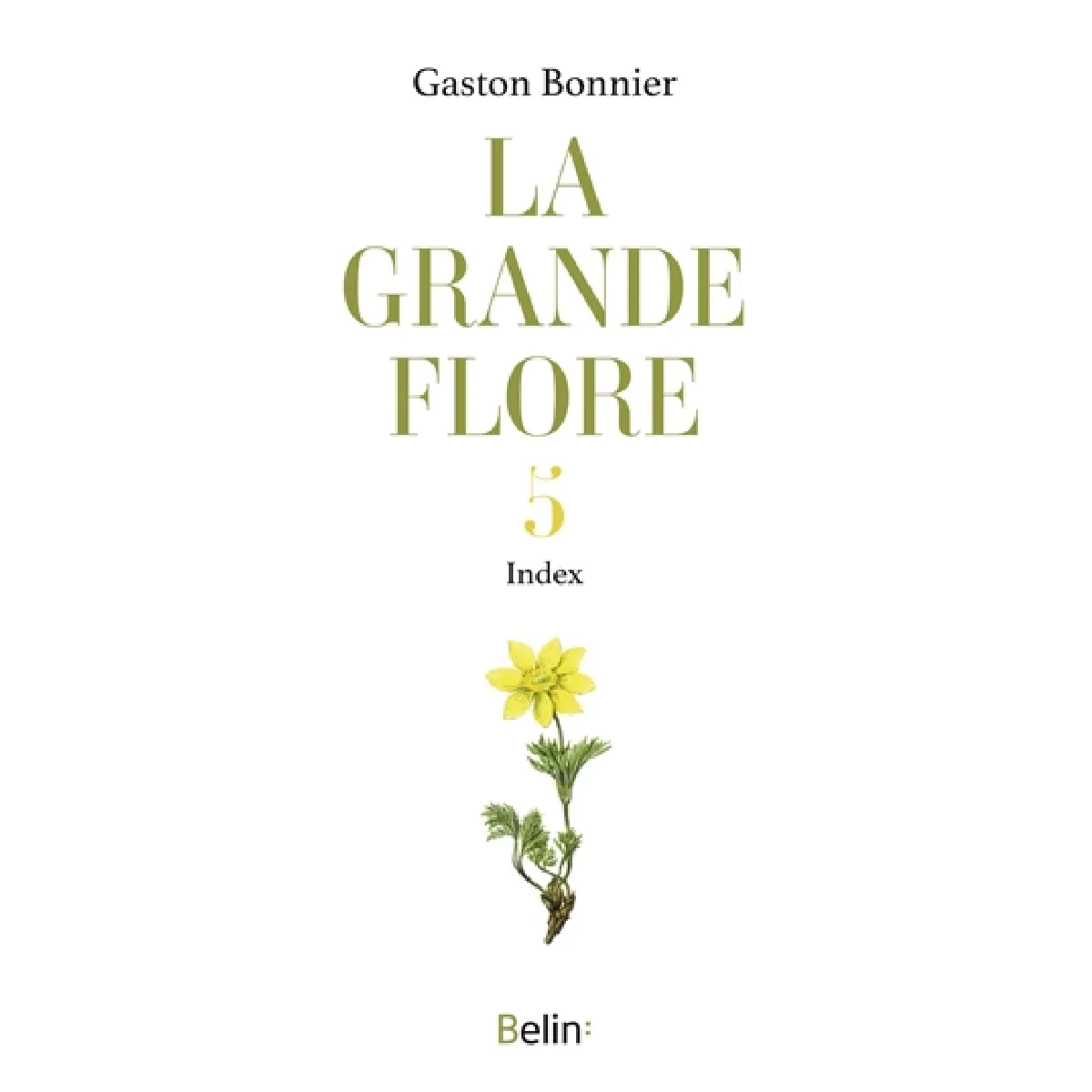 La grande flore. Vol. 5. Index