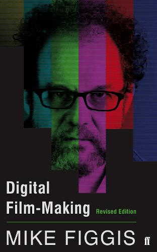 Digital Film-making Revised Edition (Paperback)