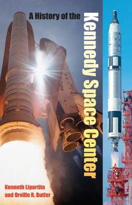 A History of the Kennedy Space Center (Hardback)