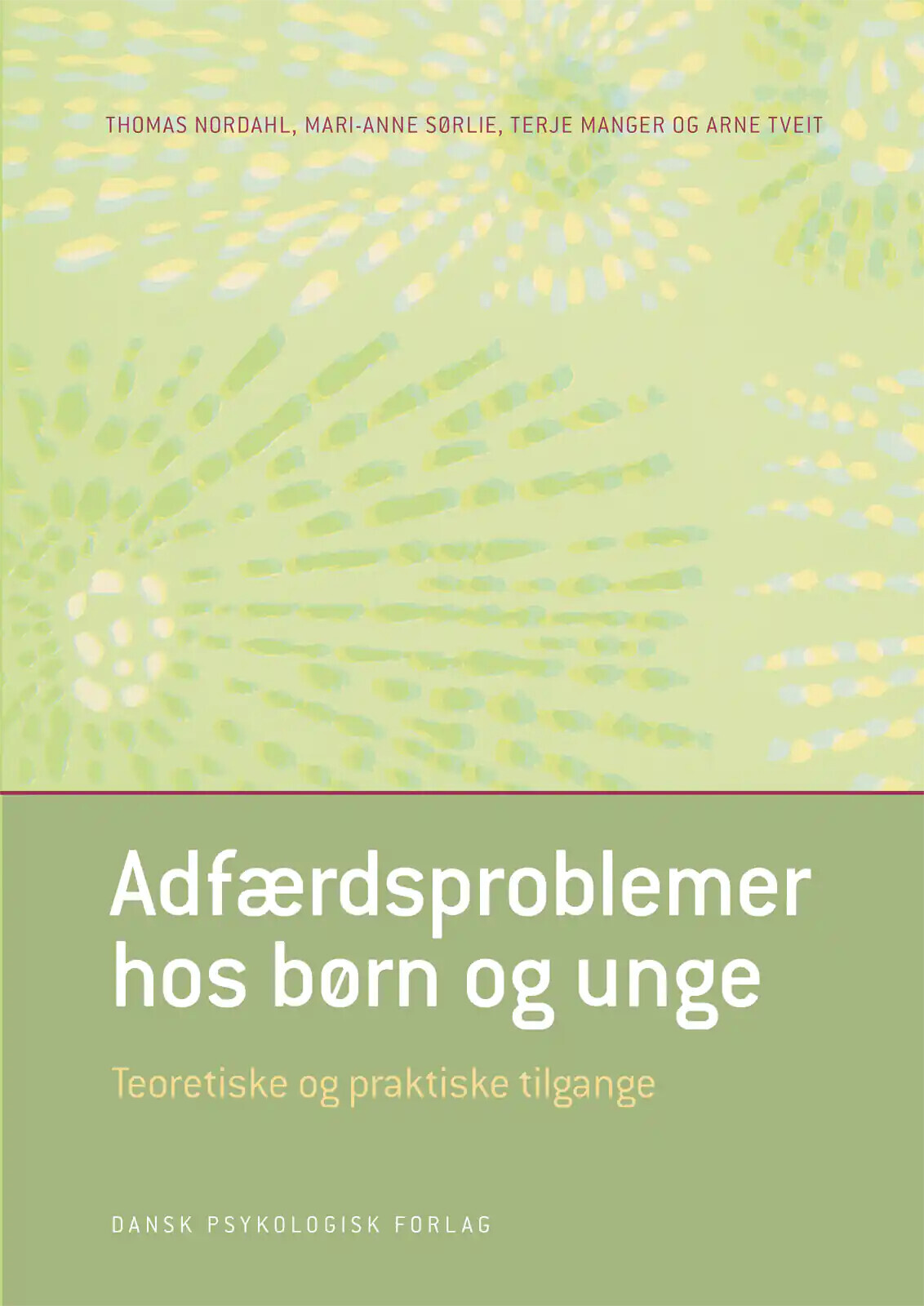 Adfærdsproblemer Hos Børn Og Unge - Thomas Nordahl - Bog