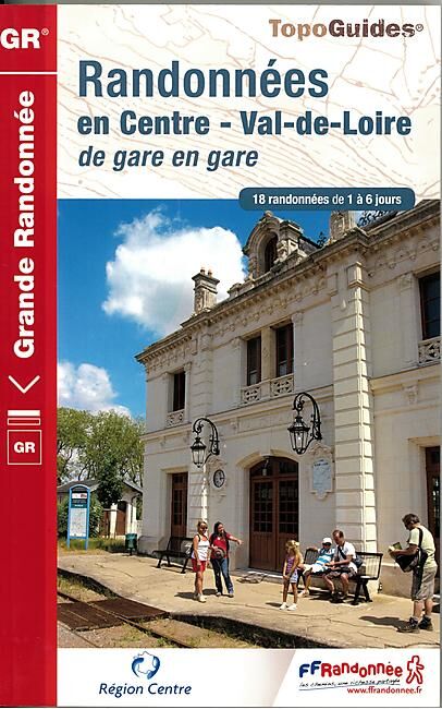FFRP - 300 RANDONNEES EN CENTRE VAL DE LOIRE FFRP