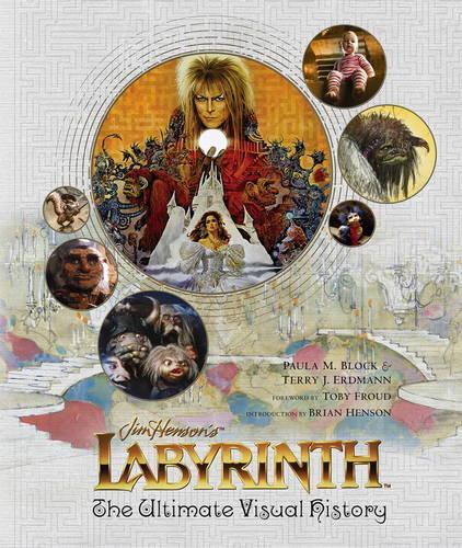 Labyrinth: The Ultimate Visual History (Hardback)