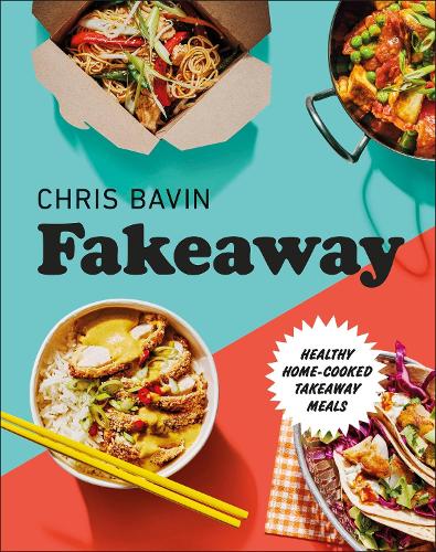 Fakeaway: Healthy Home-cooked Takeaway Meals (Hardback)