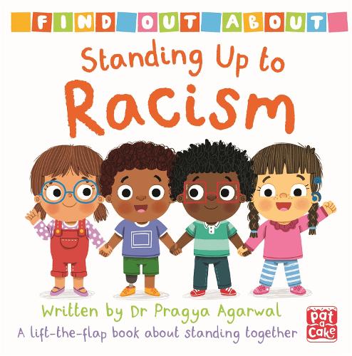 Find Out About: Standing Up to Racism: A lift-the-flap board book about standing together - Find Out About (Board book)
