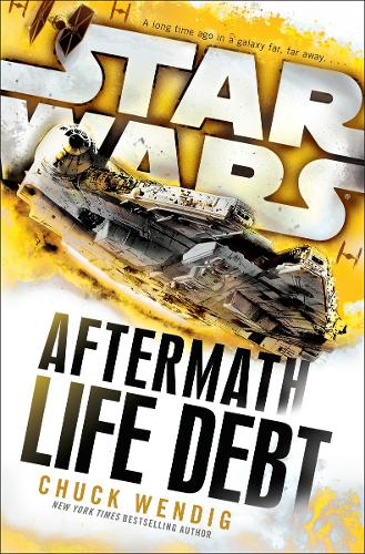 Star Wars: Aftermath: Life Debt - Aftermath (Paperback)