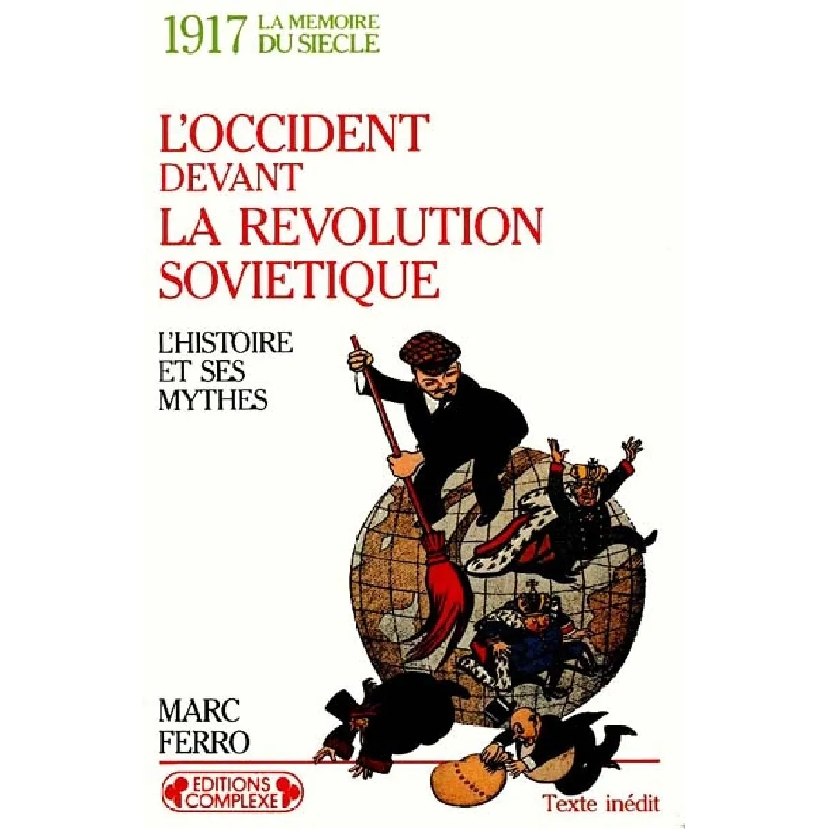 1917, l'Occident devant la révolution soviétique : l'histoire et ses mythes · Occasion