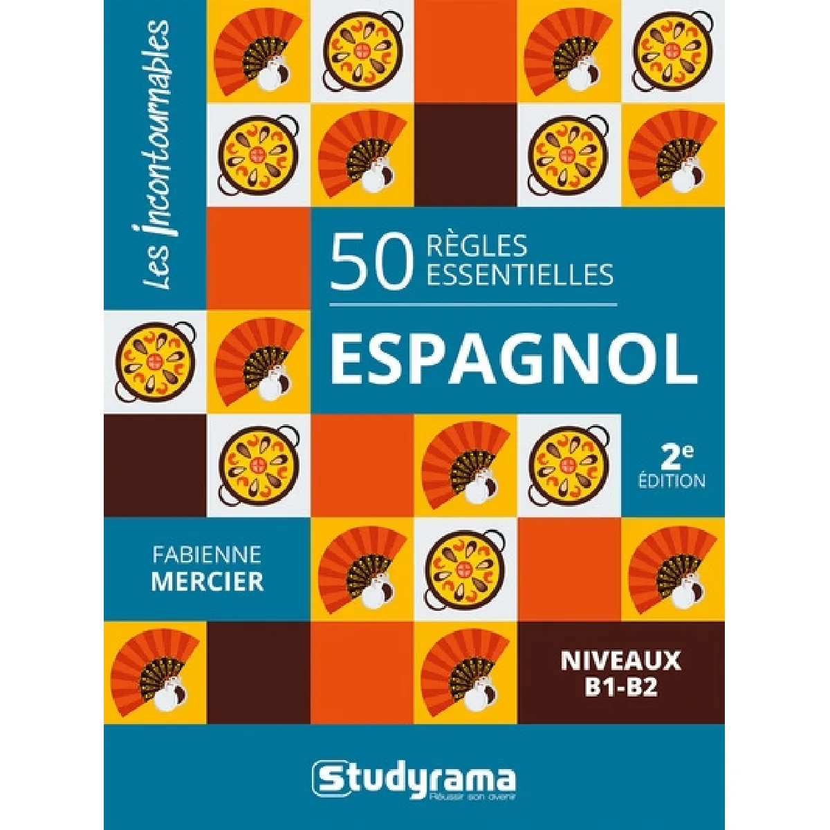 50 règles essentielles : espagnol : niveaux B1-B2