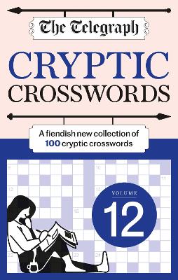 The Telegraph Cryptic Crosswords 12 (Paperback)