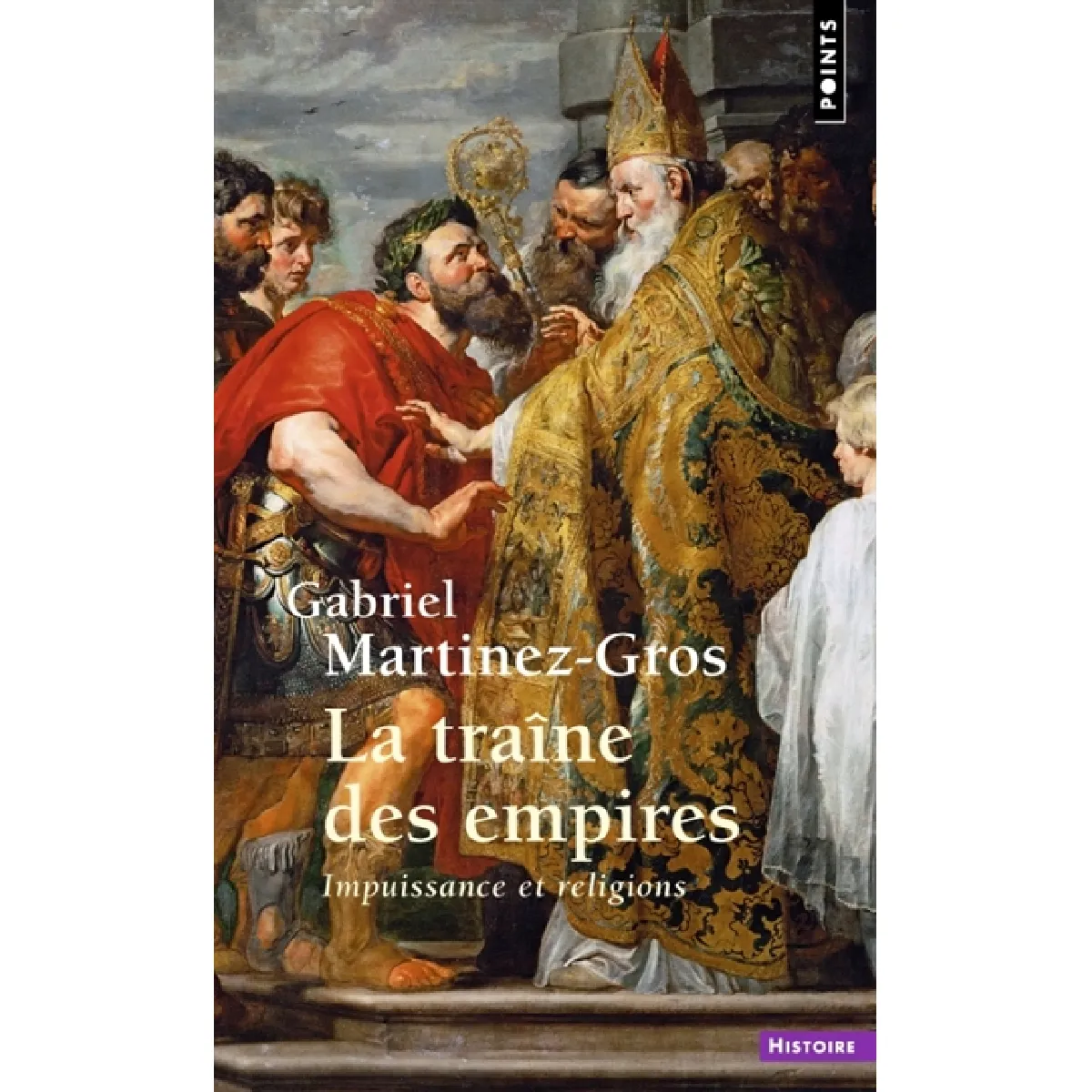 La traîne des empires : impuissance et religions
