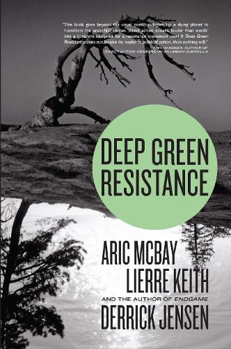 Deep Green Resistance: Strategy to Save the Planet (Paperback)