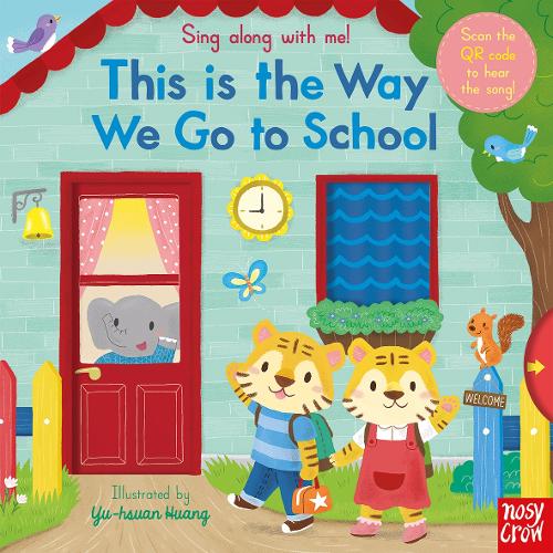 Sing Along With Me! This is the Way We Go to School - Sing Along with Me! (Board book)