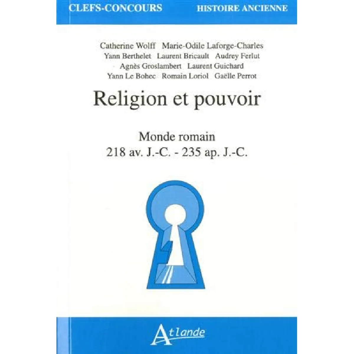 Religion et pouvoir : monde romain, 218 av. J.-C.-235 ap. J.-C. · Occasion
