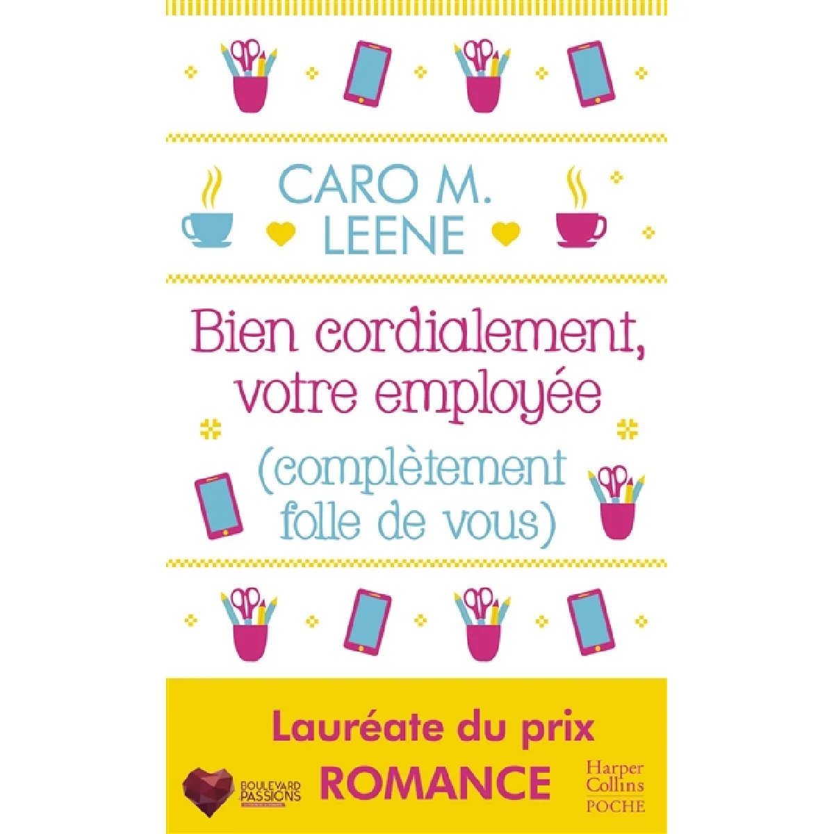 Bien cordialement, votre employée (complètement folle de vous) · Occasion