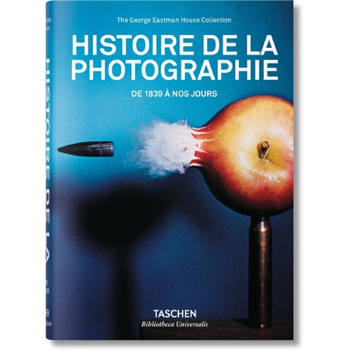 Histoire de la photographie : de 1839 à nos jours : the George Eastman House collection · Occasion