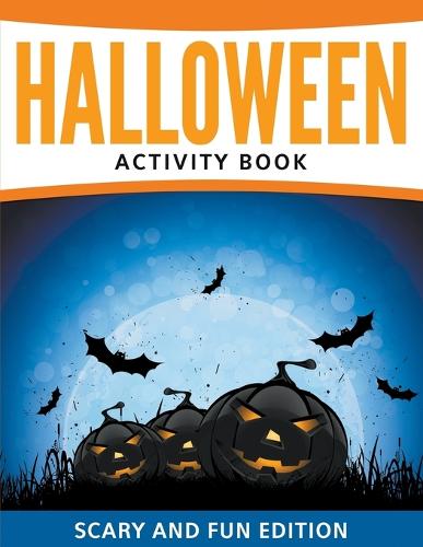 Halloween Activity Book: Scary and Fun Edition (Paperback)