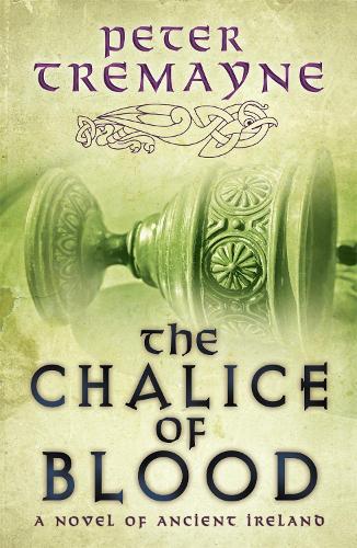 The Chalice of Blood (Sister Fidelma Mysteries Book 21): A chilling medieval mystery set in 7th century Ireland - Sister Fidelma (Paperback)