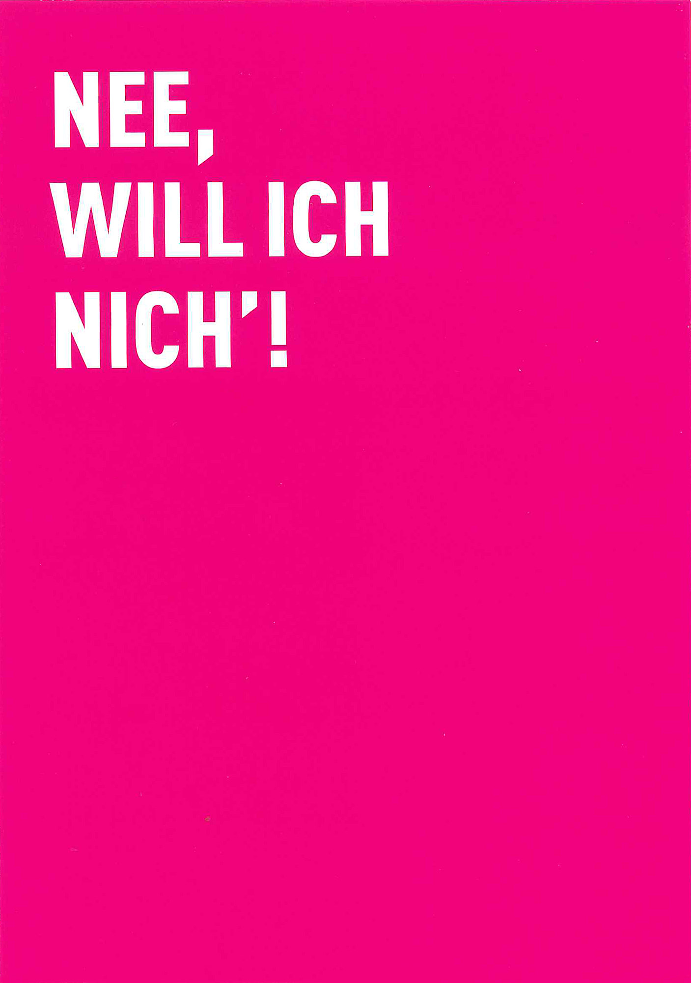 Postkarte 'NEE, WILL ICH NICH'!' günstig bestellen