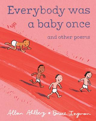 Everybody Was a Baby Once: and Other Poems (Hardback)