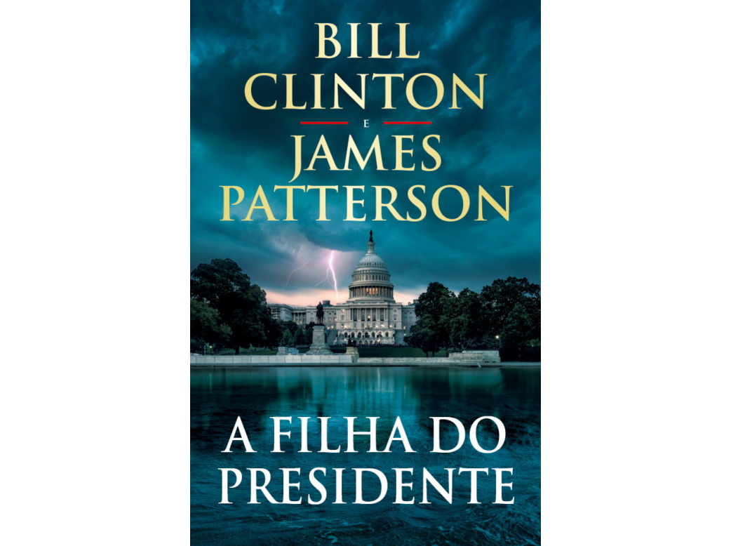 LIVRO A FILHA DO PRESIDENTE BILL CLINTON E JAMES PATTERSON
