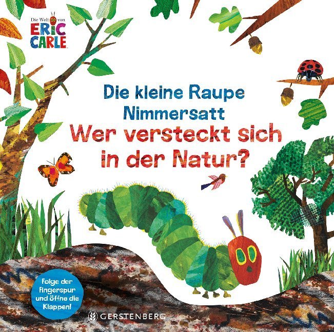 Die kleine Raupe Nimmersatt - Wer versteckt sich in der Natur?