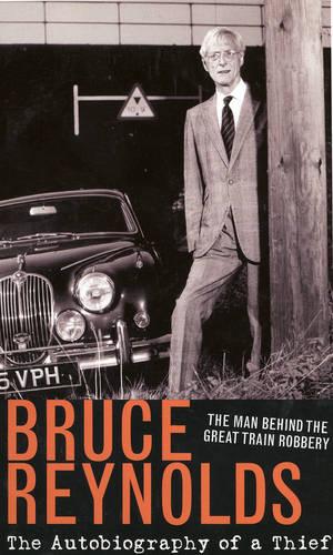 The Autobiography of a Thief: The Man Behind The Great Train Robbery (Paperback)
