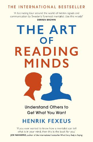 The Art of Reading Minds: Understand Others to Get What You Want (Paperback)