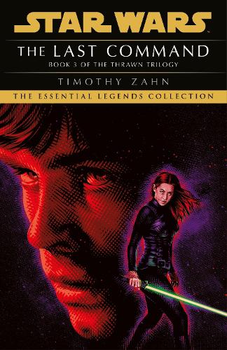 The Last Command: Book 3 (Star Wars Thrawn trilogy) - Star Wars: The Thrawn Trilogy (Paperback)