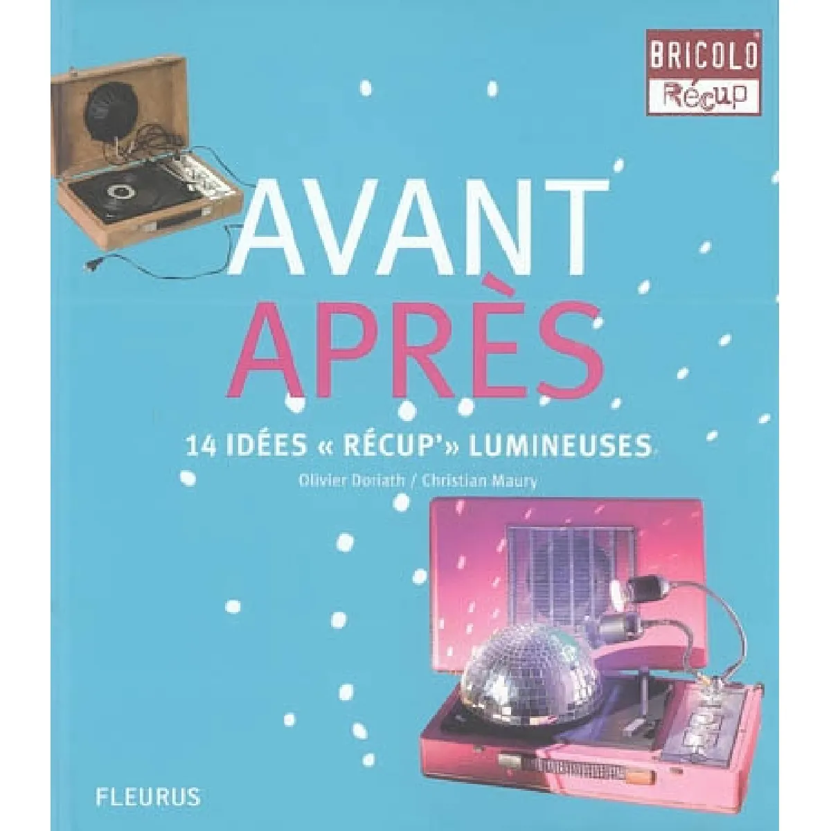 Avant, après : 14 idées récup' lumineuses · Occasion