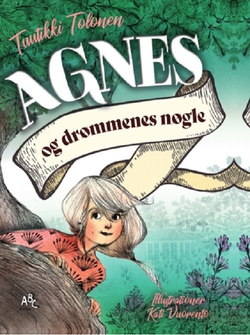 Agnes Og Drømmenes Have - Tuutikki Tolonen - Bog