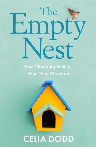 The Empty Nest: Your Changing Family, Your New Direction (Paperback)
