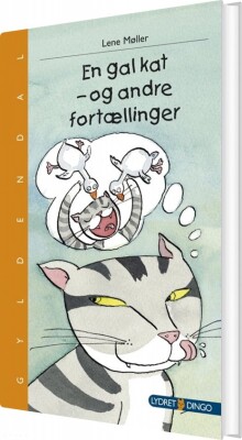 En Gal Kat Og Andre Fortællinger - Lene Møller - Bog