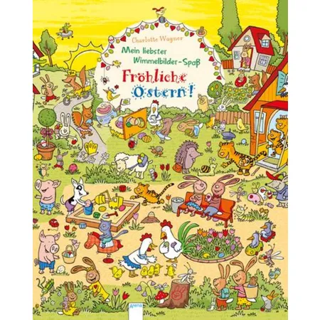 Arena Mein liebster Wimmelbilder-Spaß. Fröhliche Ostern!