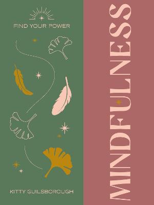 Find Your Power: Mindfulness - Find Your Power (Hardback)