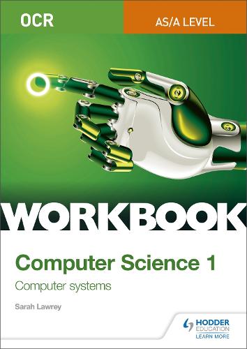 OCR AS/A-level Computer Science Workbook 1: Computer systems (Paperback)
