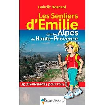 RANDO EDITIONS - SENTIERS EMILIE ALPES HAUTE PROVENCE