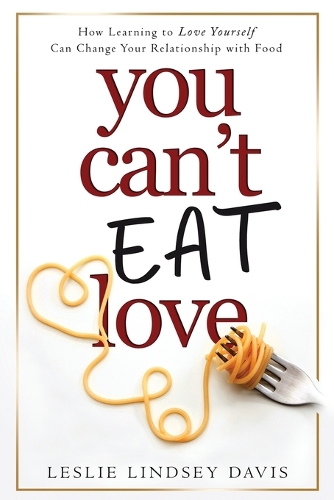 You Can't Eat Love (Paperback)