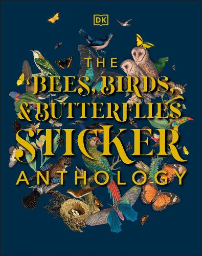 The Bees, Birds & Butterflies Sticker Anthology: With More Than 1,000 Vintage Stickers (Hardback)