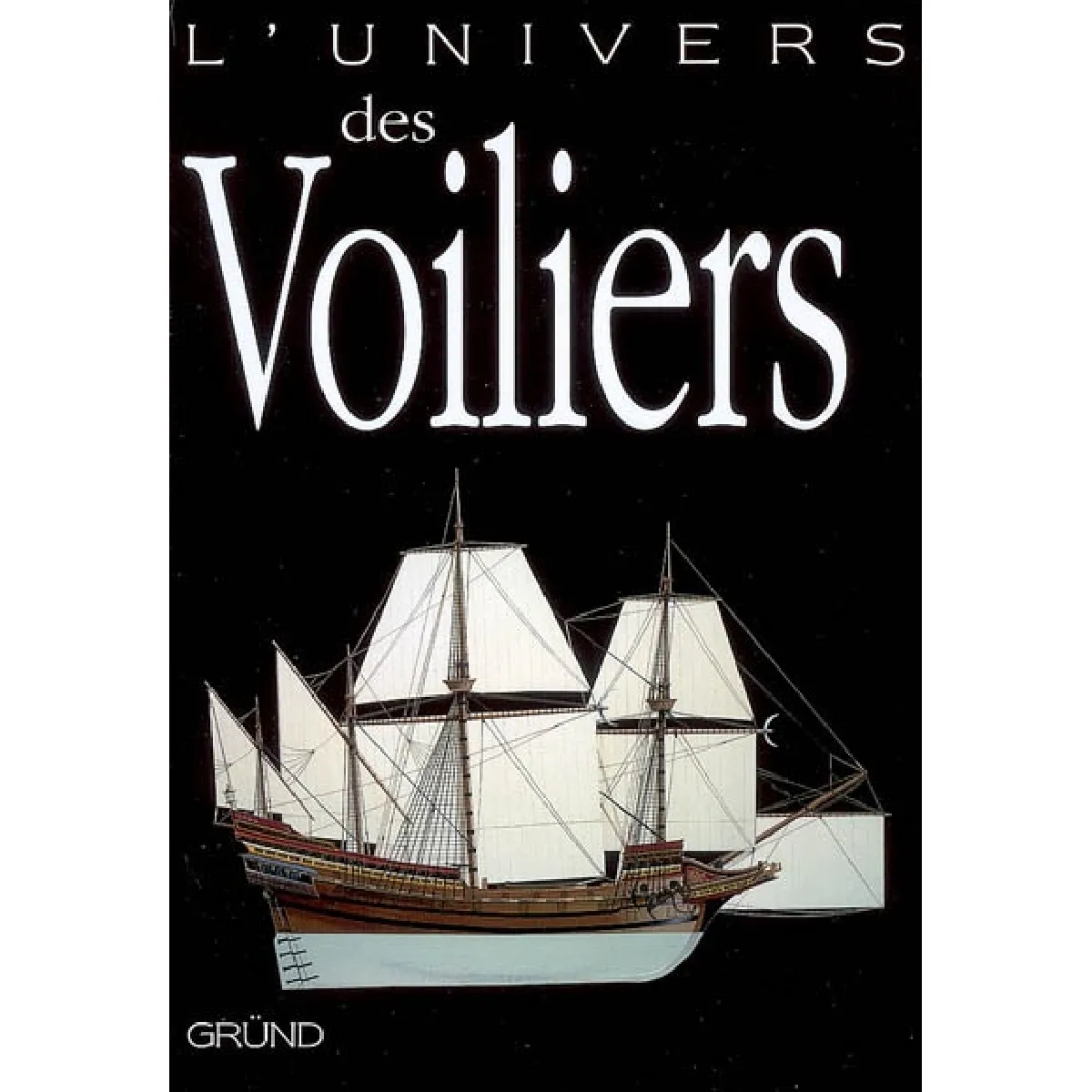 L'univers des voiliers : 2000 av. J.-C.-2006 apr. J.-C. · Occasion