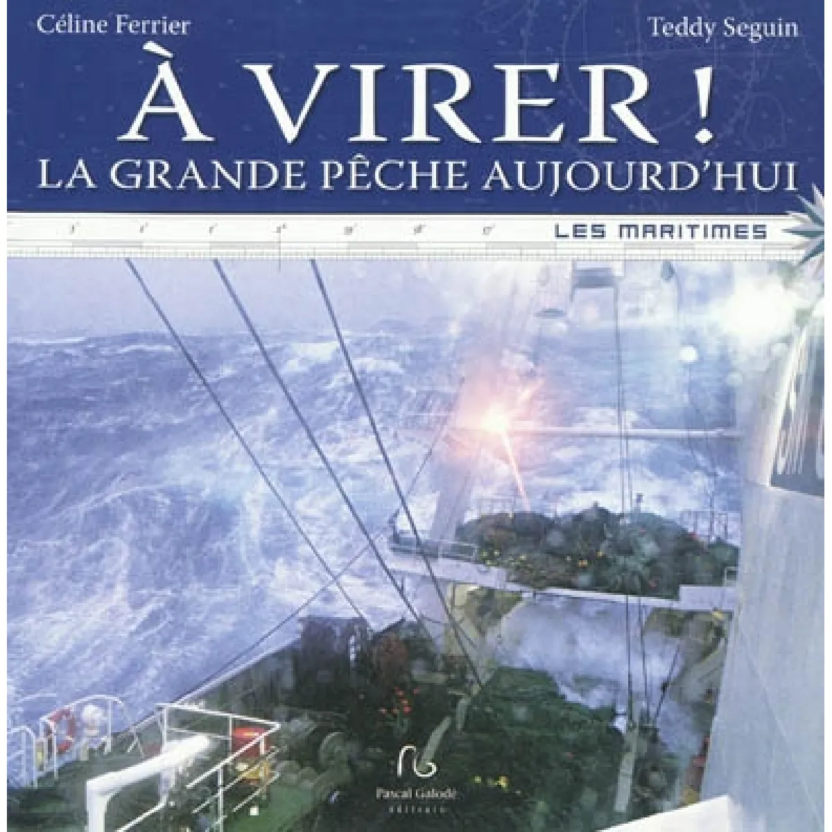 A virer ! : la grande pêche aujourd'hui · Occasion