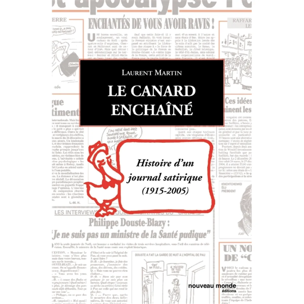 Le Canard enchaîné : histoire d'un journal satirique 1915-2005 · Occasion