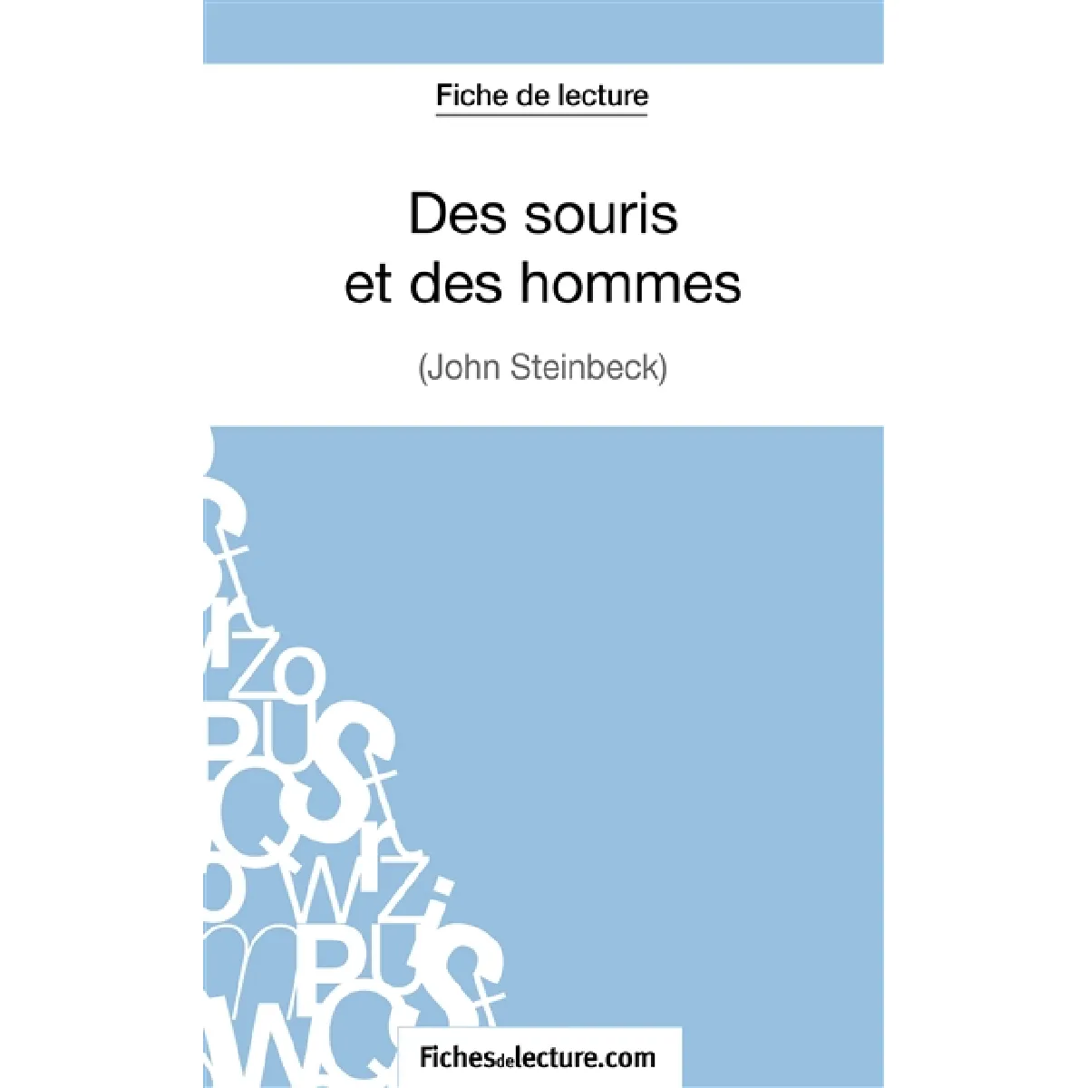 Des souris et des hommes de John Steinbeck (Fiche de lecture) : Analyse complète de l'oeuvre · Occasion